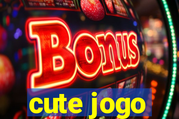 cute jogo